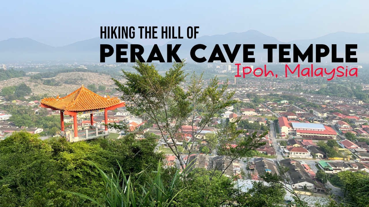 Hiking Perak Cave Temple, Ipoh Malaysia