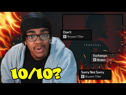 This EXCEEDED MY EXPECTATIONS... TRAPSOUL - BRYSON TILLER