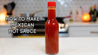 Make your own MEXICAN HOT SAUCE, it’s SUPER EASY!!