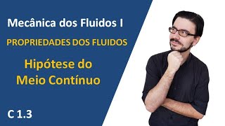 C 1.3 Continuous Medium Hypothesis in Fluid Mechanics