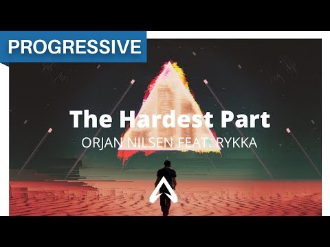 Orjan Nilsen feat. Rykka - The Hardest Part