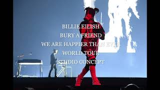 Billie Eilish - bury a friend (We are Happier Than Ever World Tour Studio Concept)