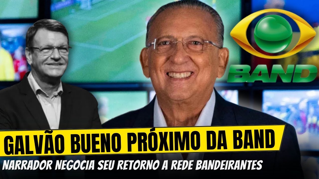 GALVÃO BUENO CONFIRMA NEGOCIAÇÕES COM BAND | ENTENDA A POLÊMICA POR TRÁS DA NEGOCIAÇÃO