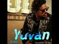 Yuvan Bgm WhatsApp Status