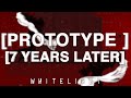 PROTOTYPE 2 7 Years Later