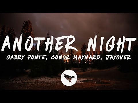 Gabry Ponte - Another Night (Lyrics) ft. Conor Maynard & Jayover