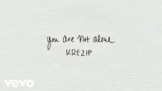 Krezip - You Are Not Alone (Lyric Video)