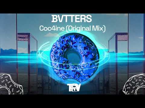 Bvtters - Coc4ine (Original Mix)