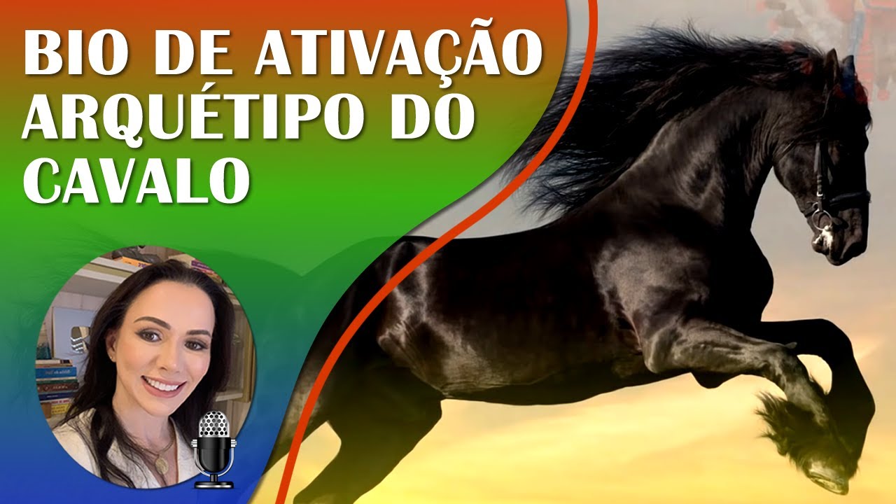 ARQUÉTIPO DO CAVALO | Animal de Poder | Com Biokinesis para Poder Pessoal, Coragem, Direção | 417Hz