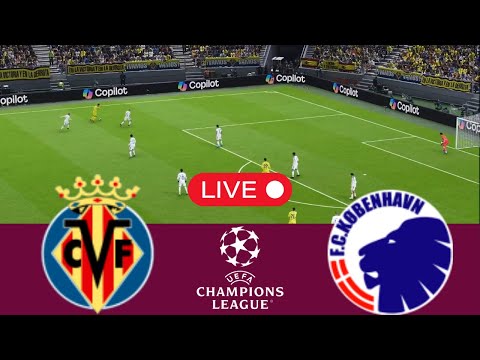 LIVE Villarreal vs Copenhagen | Champions League 2025 - Video Game Simulation