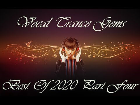 Vocal Trance Gems: Best Of 2020 Part Four