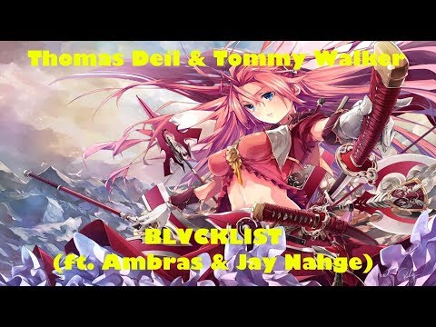 Thomas Deil & Tommy Walker - BLVCKLIST (ft. Ambras & Jay Nahge)