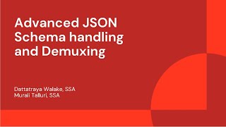 Advanced JSON Schema handing and Event Demuxing