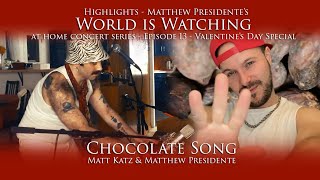 Chocolate Song (Tori Amos Cover) - Matt Katz &amp; Matthew Presidente