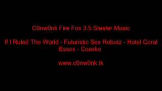 If I Ruled The World - Futuristic Sex Robotz - Hotel Coral Essex - Coaxke