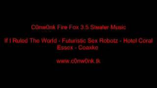 If I Ruled The World - Futuristic Sex Robotz - Hotel Coral Essex - Coaxke