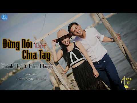Đừng nói lời chia tay - Huỳnh Thật