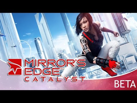 Mirror's Edge Catalyst  GamePlay | Closed Beta | Part 1