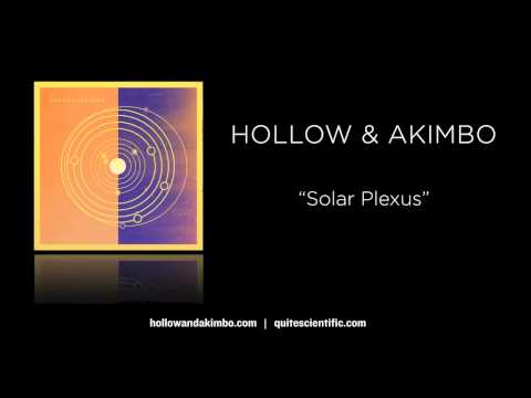 Hollow & Akimbo - Solar Plexus [Audio]