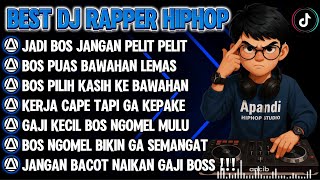 Download lagu BEST DJ RAPPER HIPHOP || JADI BOS JANGAN PELIT PELIT || NAIKAN GAJI BOSS ‼️||TERBARU 2025 #djhiphop  mp3