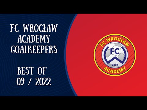 FC WROCŁAW ACADEMY GK - BEST OF 09/2022