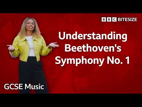 GCSE Music | Understanding Beethoven's Symphony No. 1 - Movement 1 | Bitesize | GCSE Revision