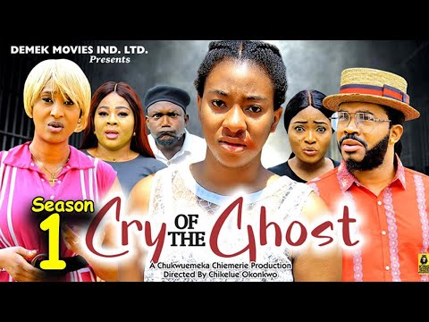CRY OF THE GHOST SEASON 1(New Movie)Maleek, Chinelo Enemchukwu, Adaeze Onuigbo 2024 Latest  Movie