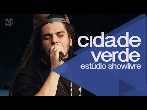 Cidade Verde Sounds - Eu meto o pé - Ao Vivo no Estúdio Showlivre 2014