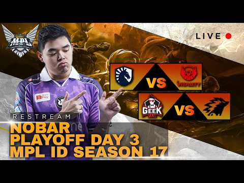 ONIC VS GEEK | RESTREAM DAY-3 PLAY OFF MPL ID SEASON 17  #mlbbidcreator