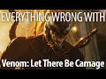 Everything Wrong With Venom: Let There Be Carnage