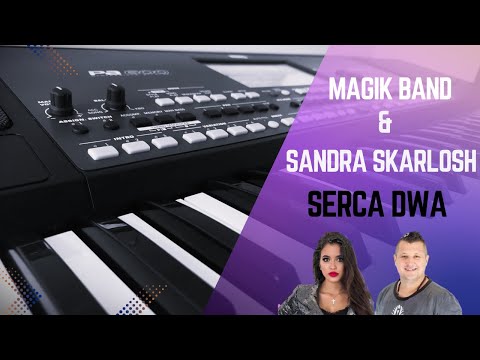 Magik Band & Sandra Skarlosh - Serca dwa 💙💗 BALLADA *Cover HQ *KORG Pa600 – Professional Arranger
