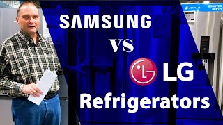 Ask the Experts Samsung VS LG Refrigerator