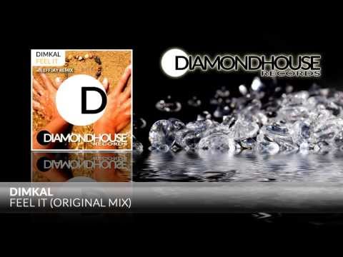 Dimkal - Feel It (Original Mix) / Diamondhouse Records