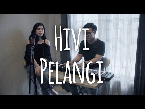 Hivi - Pelangi (Cover) By Kevin Ruenda & Kezia Manopo