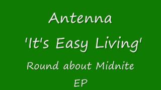 Antenna 'I'ts Easy Living'.wmv