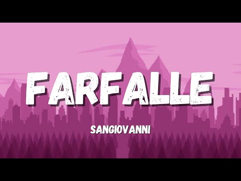 sangiovanni - farfalle (Testo/Lyrics) (Sanremo 2022)