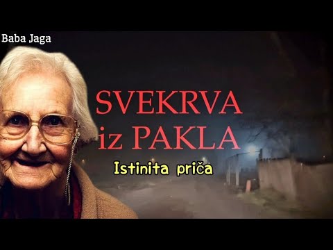 SVEKRVA iz PAKLA - KAKO NAM JE MAJKA MOG OCA UNIŠTILA ŽIVOT - ISTINITA PRIČA baba jaga ispovest