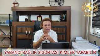 YABANCI SAĞLIK SİGORTASI @mobdekom