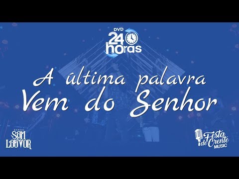 A Última Palavra Vem Do Senhor video