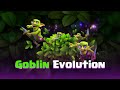 Goblin Evolution | Clash Royale