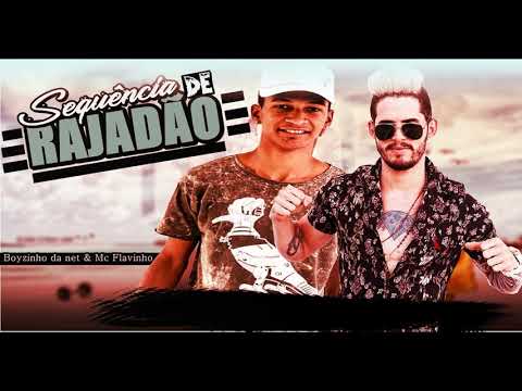BOYZINHO DA NET & MC FLAVINHO - SEQUÊNCIA DE RAJADÃO