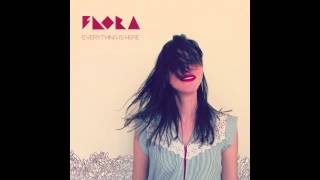 Flora - Everything is Here (Full Album)