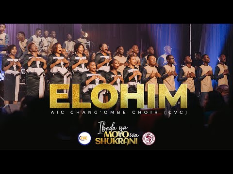 AIC Chang'ombe Choir (CVC) - ELOHIM (Official Live Video)