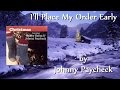 Johnny Paycheck - I'll Place My Order Early