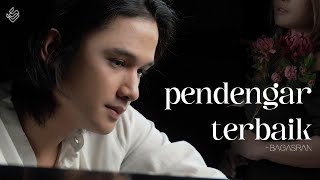 Download lagu Bagas Ran - Pendengar Terbaik mp3