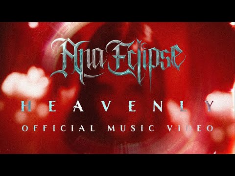 Ana Eclipse - Heavenly (Official Music Video)
