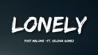 Post Malone - Lonely (Lyrics) ft. Selena Gomez