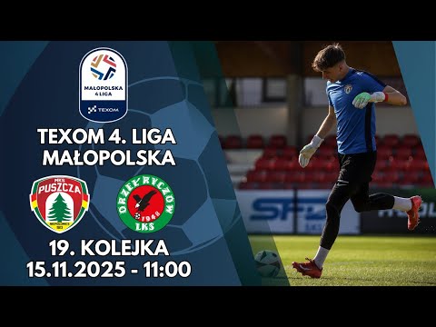 PUSZCZA II NIEPOŁOMICE – ORZEŁ RYCZÓW | 19. KOLEJKA TEXOM MAŁOPOLSKIEJ 4. LIGI | TRANSMISJA LIVE