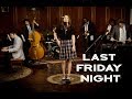 Last Friday Night - Katy Perry ('40s Jazz Vibes Style Cover) ft. Olivia Kuper Harris