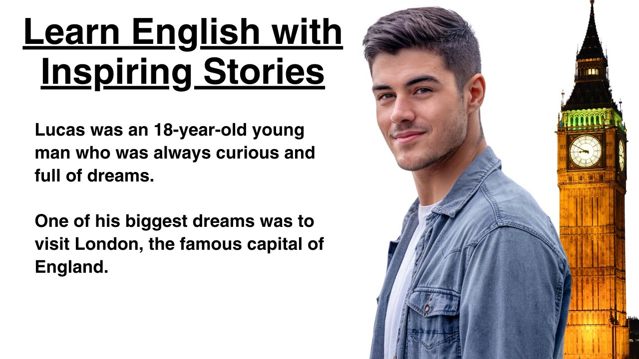 Lucas and His Dream of Visiting London - Learn English with Inspiring Stories